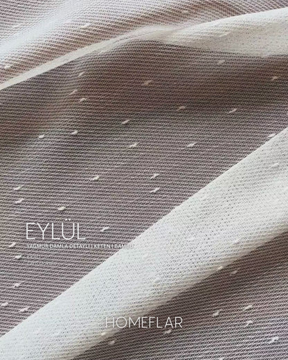 Eylül Armür Tül Perde | YAĞMUR DAMLA DETAYLI TÜL PERDE | KETEN | BAMBU